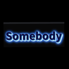 Somebody (All I want to do is dance with somebody)