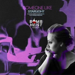 Adele x Martin Garrix, Dubvision - Someone Like You X Starlight (Bomb Heist Mashup)