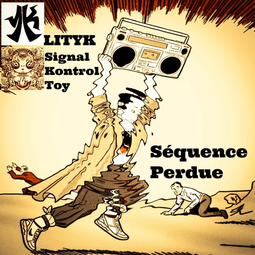 lityk vs signalkontrol toy -Séquence Perdue-