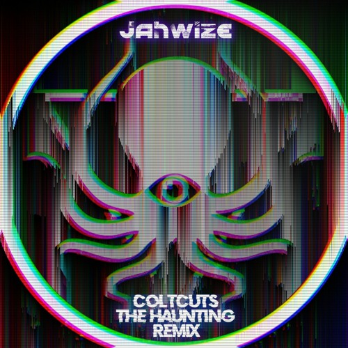 ColtCuts - The Haunting (Jahwize Remix) [420 Follower Free DL]