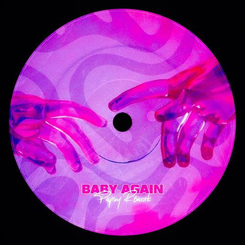 Baby Again - Papsy Rework