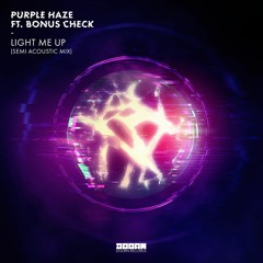 Light Me Up (feat. BONUS check) (Semi Acoustic Mix)