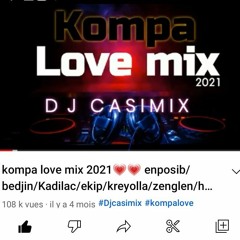 kompa_love_mix_2021%F0%9F%92%97%F0%9F%92%97_enposib_bedjin_Kadilac_ekip_kreyolla_zenglen_hamonik_ka%