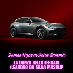 James Hype vs John Summit - La Danza della Ferrari (Leandro Da Silva Mashup)