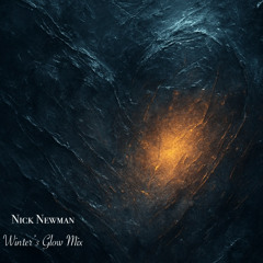 Nick Newman Presents - Winter's Glow Mix (Dec 2025)