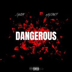 Dangerous (feat. Mainey)