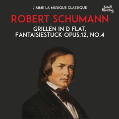 Shumann - Grillen In D Flat, Fantaisiestuck Opus.12, No.4  [ FREE CLASSICAL MUSIC]