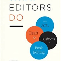 [READ] EPUB KINDLE PDF EBOOK What Editors Do: The Art, Craft & Business of Book Editing (Chicago Gui