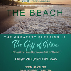 The Gift of Islam is the Greatest Blessing! (An invitation to Islam)