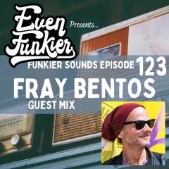 Funkier Sounds Episode 123 - Fray Bentos Guest Mix