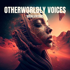 Otherworldly Voices