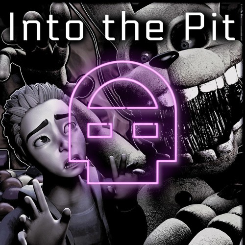 Into the Darkness ♫ FNAF INTO THE PIT SONG 