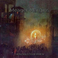 Meager Margins
