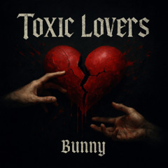 Toxic Lovers