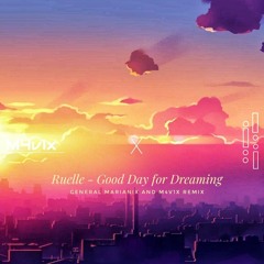 Ruelle - Good Day For Dreaming (General Marianix And M4v1x Remix)