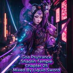 Goa Psytrance Shaolin Temple Chapter 25