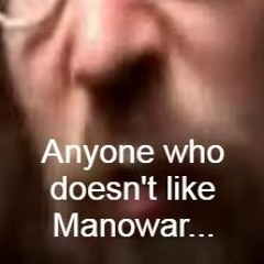 Afraid of Himself of Manowar