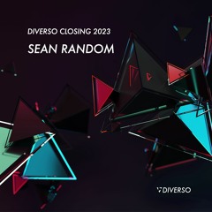 DIVERSO CLOSING 2023 w/ Sean Random