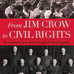 [Download] EBOOK 💖 From Jim Crow to Civil Rights: The Supreme Court and the Struggle