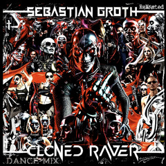 [FREE DL] Sebastian Groth - Cloned Raver (Dance Mix)