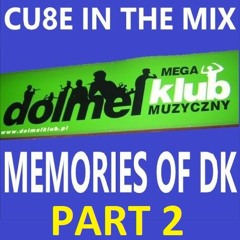 CU8E IN THE MIX - MEMORIES OF DOLMEL KLUB PART 2