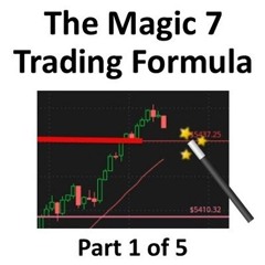 The Magic 7 Trading Formula; Part 1 of 5