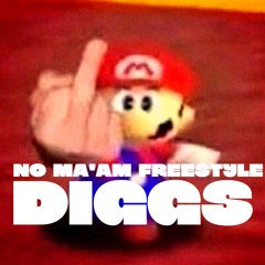 NO MA'AM FREESTYLE