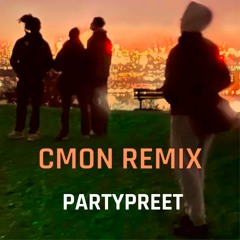 Cmon - Fred Again (Partypreet Remix)