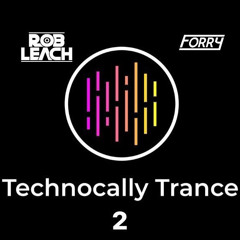 Technocally Trance 2 W/ Rob Leach