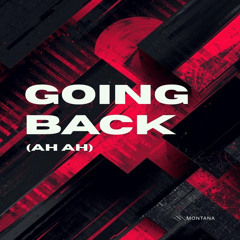 Going Back (Ah Ah) (Extended Mix)