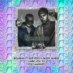 Bizarrap Ft Quevedo X Daddy Yankee - Limbo Vol. 52 (F3LY Mashup) 2 VERSIONES!!