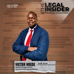 Amnesty Internationals Head Of Programmes, Victor Ndede on The Legal Insider