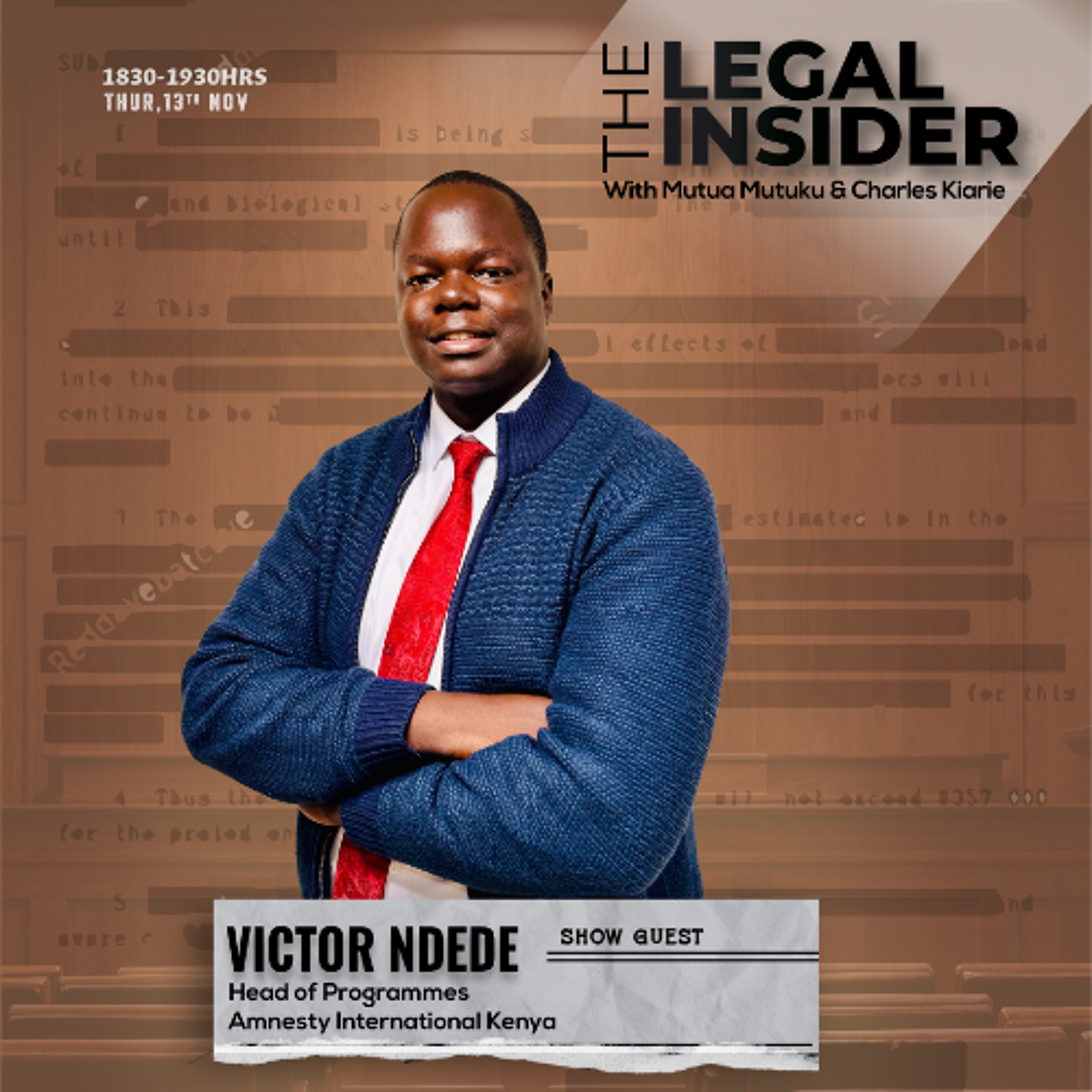Amnesty Internationals Head Of Programmes, Victor Ndede on The Legal Insider