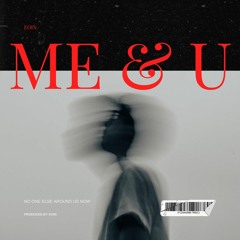 ME & U