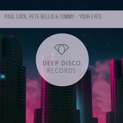 Paul Lock, Pete Bellis & Tommy  - Your Eyes