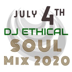 July 4th Soul and Funk Mix @Dj Ethical