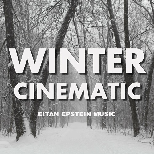 Stream WINTER LIFE - Cinematic Sad Inspiring Drama Emotional Orchestral  Instrumental Background Music by Eitan Epstein - Royalty Free | Background  Music | Listen online for free on SoundCloud