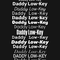 Feat. Daddy Low-Key