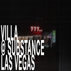 VILLA @ Substance Las Vegas [Supporting Zingara]