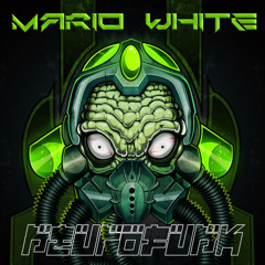 Mario White - Neurofunk