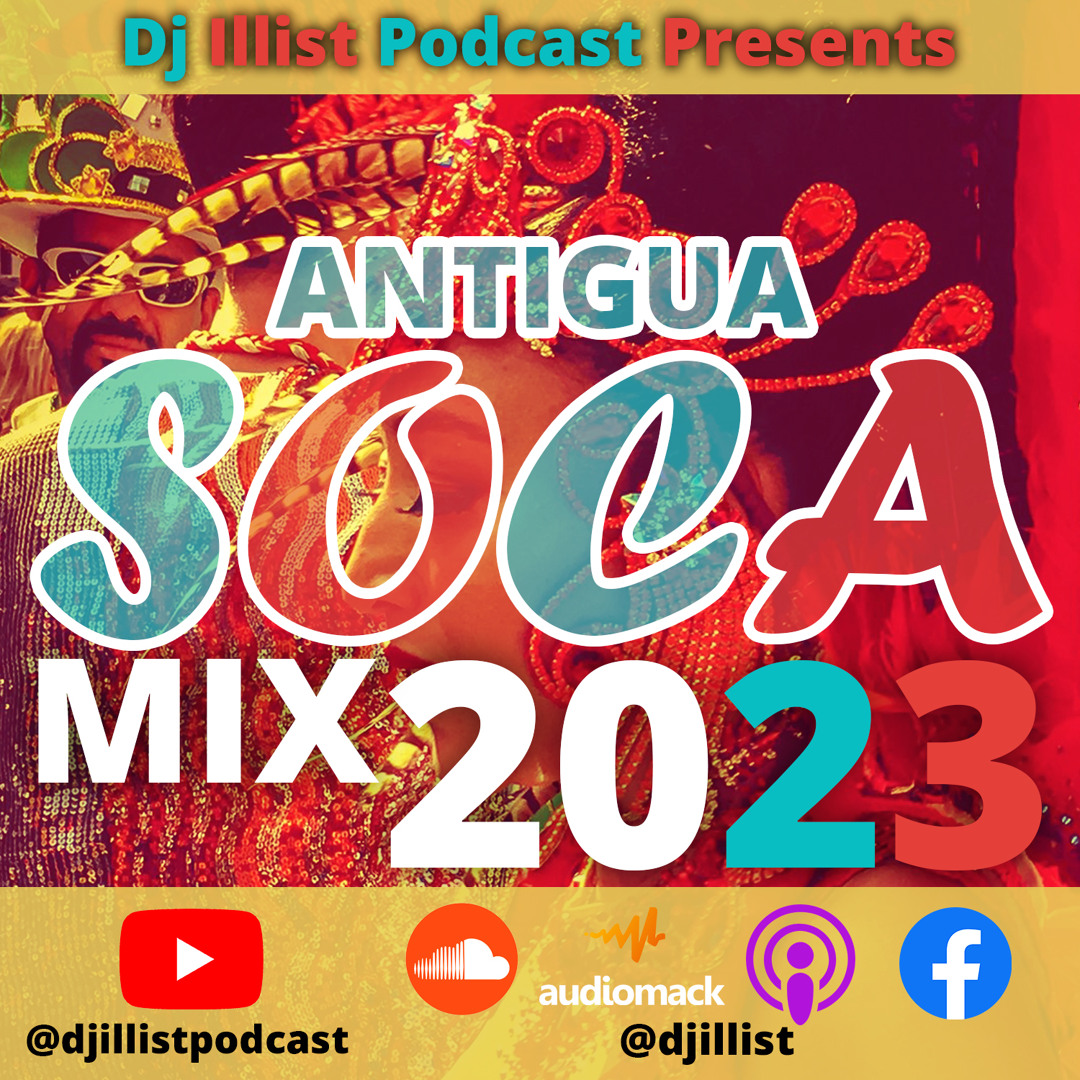 Stream Antigua Soca Mix 2023 by Dj Illist | Listen online for free on ...