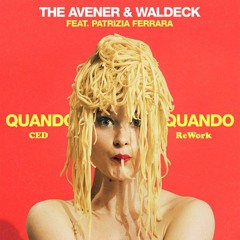 The Avener - Quando Quando (Ced ReWork)
