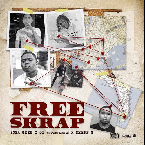 Sosa Geek x OP x Sheff G - Free Skrap