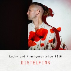 Distelfink - Lach- Und Krachgeschichten #016