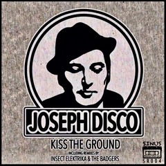 Joseph Disco - Kiss The Ground (Original Mix)