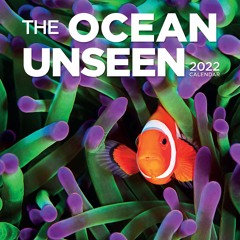 [PDF] Ocean Unseen Wall Calendar 2022: a tribute to the beauty of the ocean