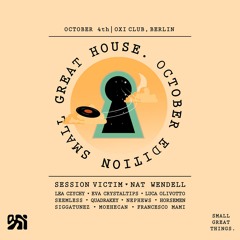 Live from the Small Great House at Oxi Berlin