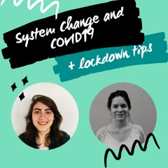 System Change And Covid19 + Lockdown Tips