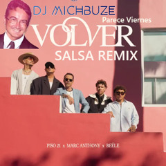 Piso 21, Marc Anthony y Beéle - Volver parece viernes (DJ michbuze Salsa Urbana Remix 2025)