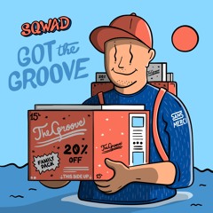 SQWAD - Got The Groove